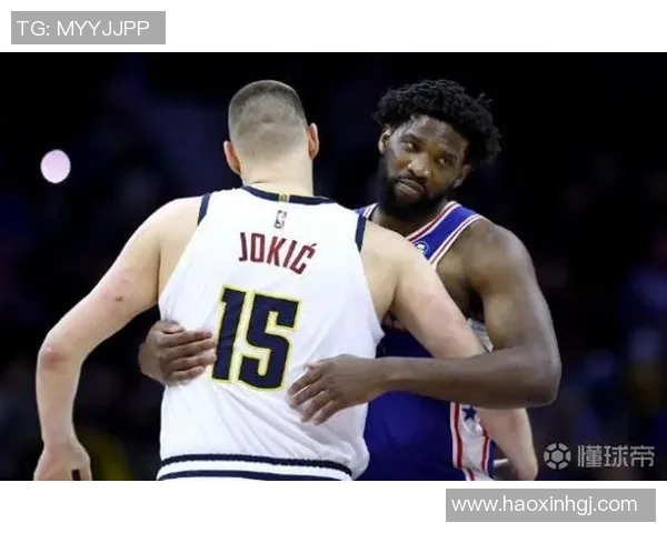 恩比德与球迷之间的对抗与理解：篮球场上的情感交锋与互动